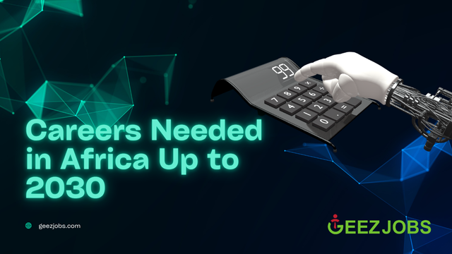 5 fastest growing careers in africa up to 2030